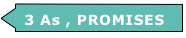  3 As , PROMISES