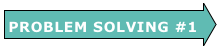 PROBLEM SOLVING #1