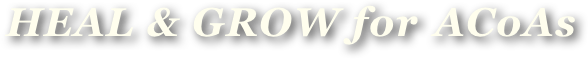 HEAL & GROW for ACoAs
