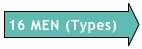16 MEN (Types)