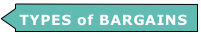 TYPES of BARGAINS
