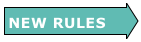 NEW RULES