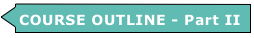 COURSE OUTLINE - Part II
