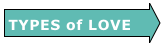 TYPES of LOVE